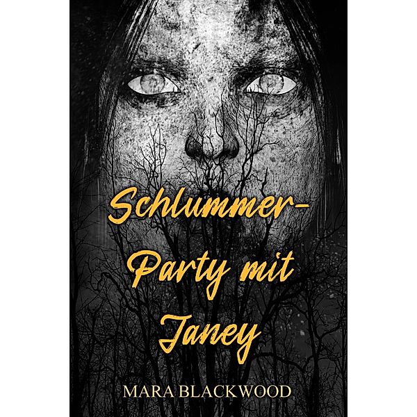 Schlummerparty mit Janey, Mara Blackwood