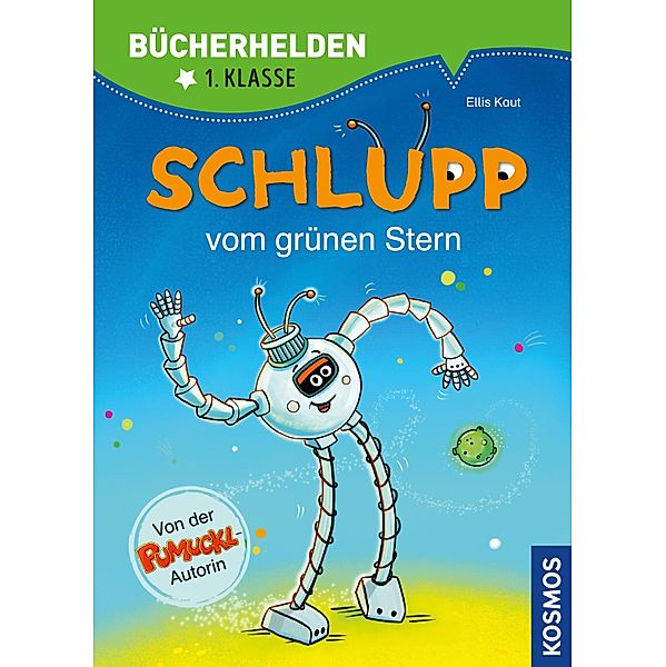 Schlupp, Bücherhelden 1. Klasse, Schlupp vom Grünen Stern / Bücherhelden, Ellis Kaut, Uli Leistenschneider