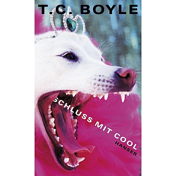 Schluß mit cool, T. C. Boyle