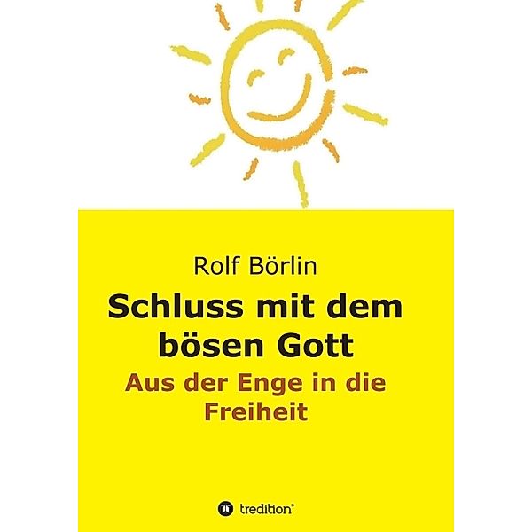 Schluss mit dem bösen Gott, Rolf Börlin
