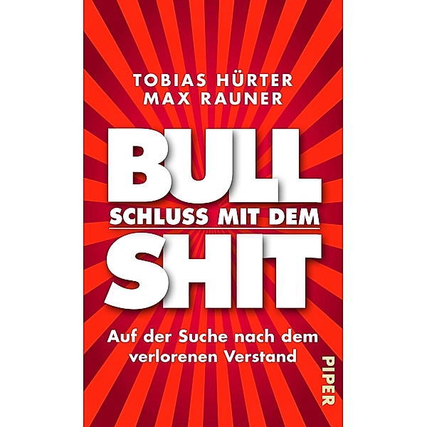 Schluss mit dem Bullshit!, Tobias Hürter, Max Rauner