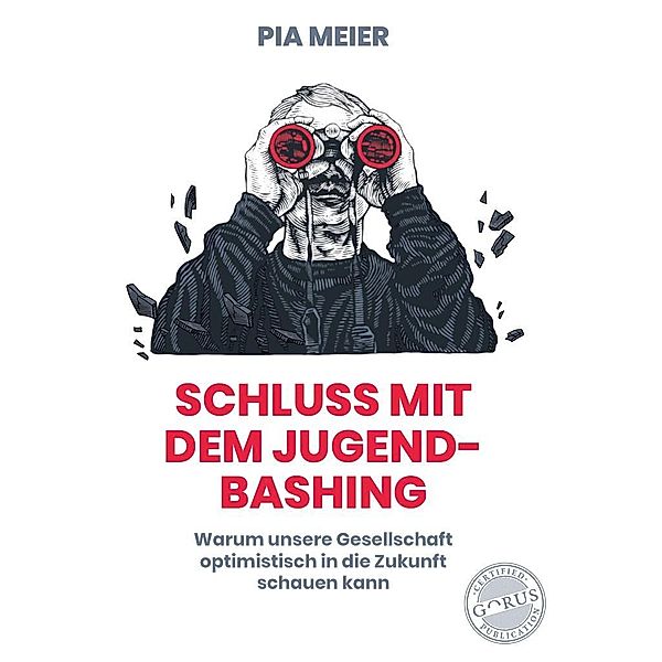 Schluß mit dem Jugend-Bashing, Pia Meier