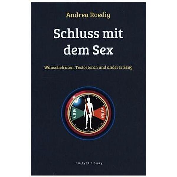 Schluss mit dem Sex, Andrea Roedig