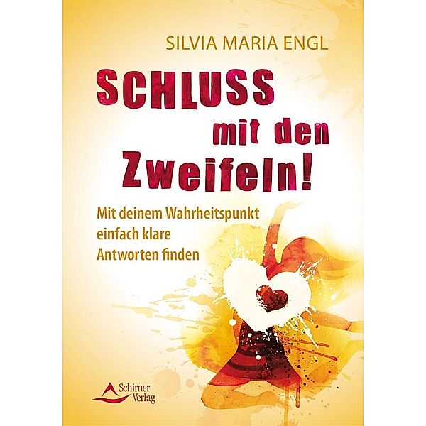 Schluss mit den Zweifeln!, Silvia M. Engl