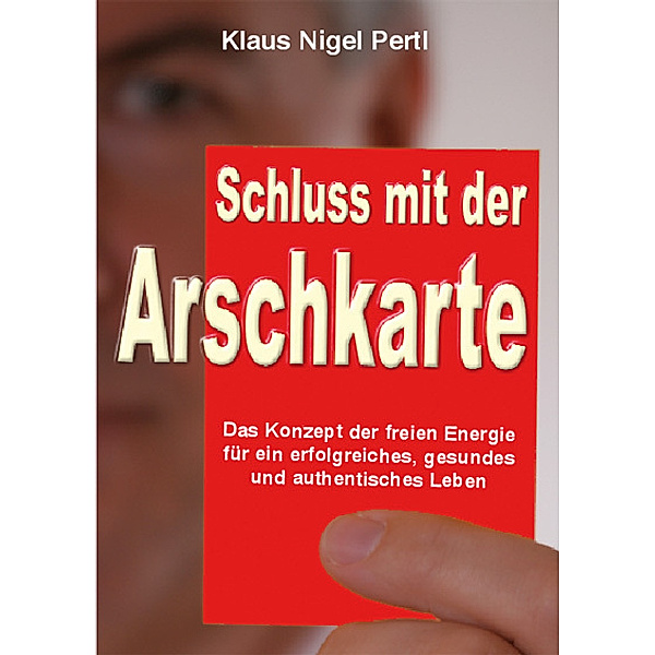 Schluss mit der Arschkarte, Klaus N Pertl