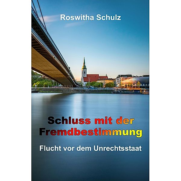 Schluss mit der Fremdbestimmung, Roswitha Schulz