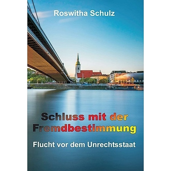 Schluss mit der Fremdbestimmung, Roswitha Schulz