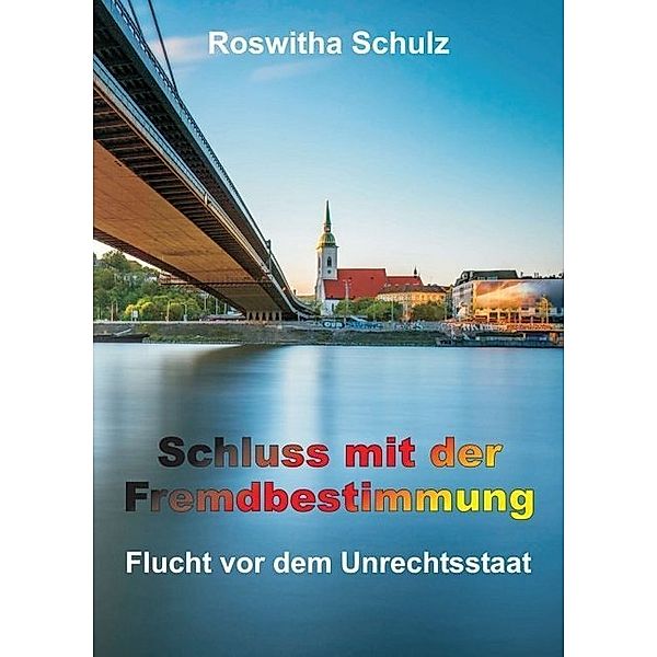Schluss mit der Fremdbestimmung, Roswitha Schulz