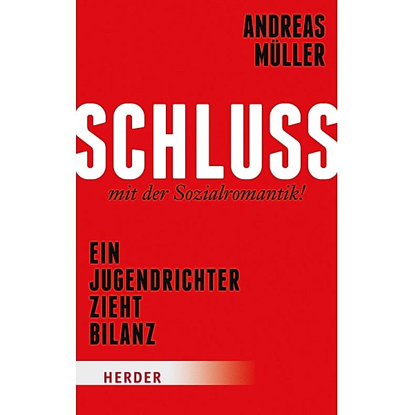 Schluss mit der Sozialromantik!, Andreas Müller