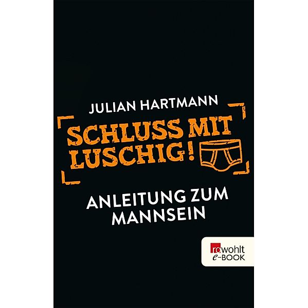 Schluss mit luschig!, Julian Hartmann