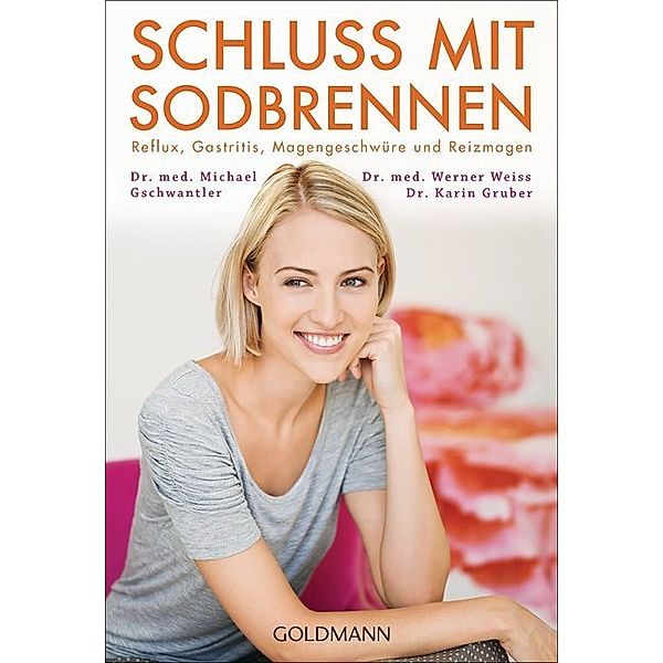 Schluss mit Sodbrennen, Karin Gruber, Michael Gschwantler, Werner Weiss