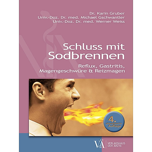 Schluss mit Sodbrennen, Karin Gruber, Michael Gschwantler, Werner Weiss