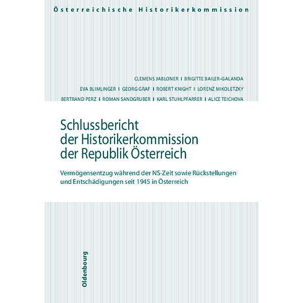 Schlussbericht der Historikerkommisison der Republik Österreich, Clemens Jabloner, Brigitte Bailer-Galanda, Eva Blimlinger