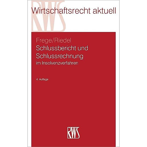 Schlussbericht und Schlussrechnung, Michael Frege, Ernst Riedel