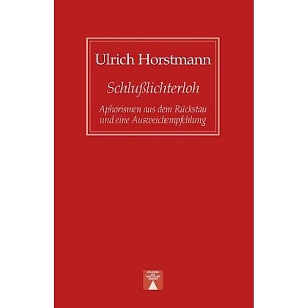 Schlußlichterloh, Ulrich Horstmann