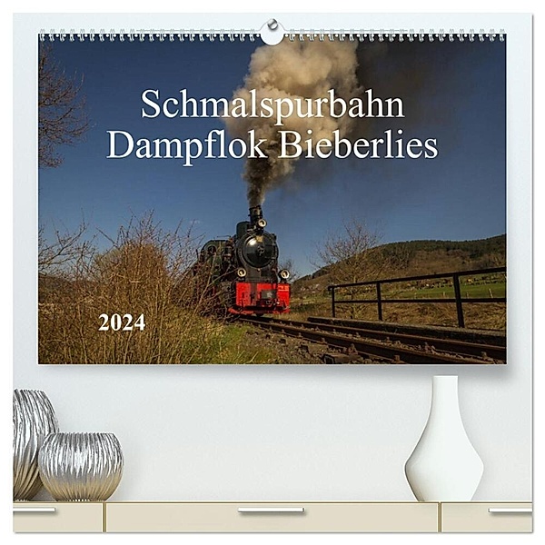 Schmalspurbahn Dampflok Bieberlies (hochwertiger Premium Wandkalender 2024 DIN A2 quer), Kunstdruck in Hochglanz, Simone Rein