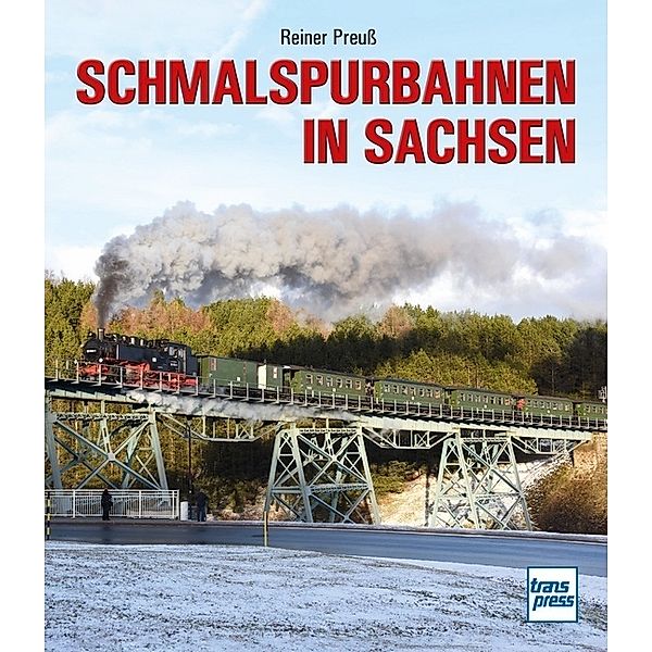 Schmalspurbahnen in Sachsen, Reiner Preuß