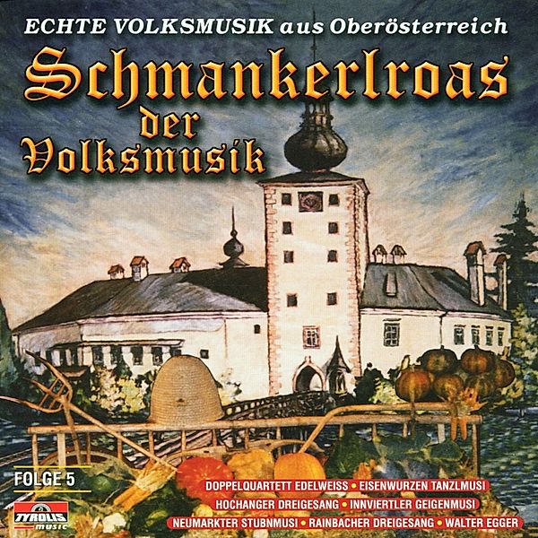 Schmankerlroas der Volksmusk, Diverse Interpreten