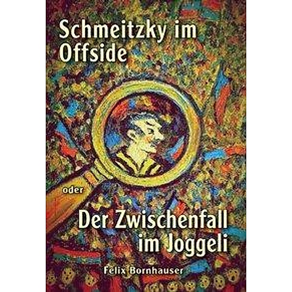 Schmeitzky im Offside, Felix Bornhauser