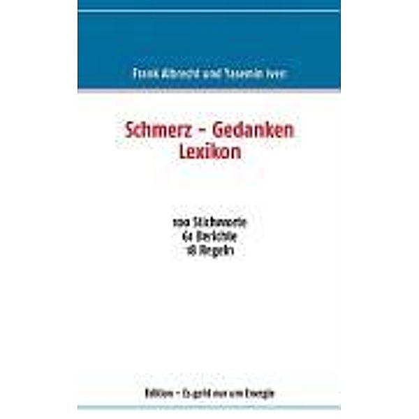 Schmerz - Gedanken  Lexikon, Frank Albrecht, Yasemin Iven