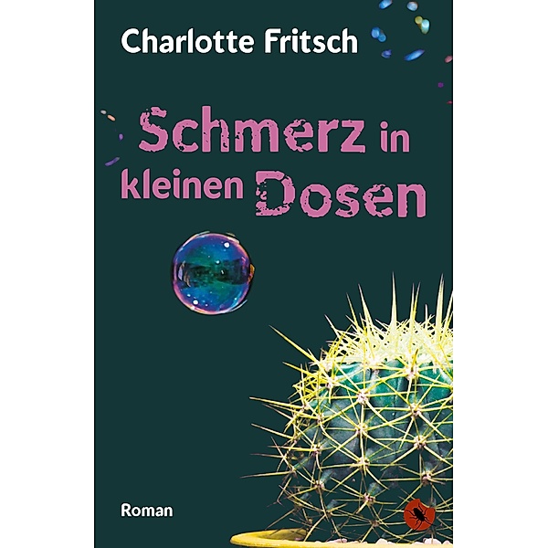 Schmerz in kleinen Dosen / Edition Periplaneta, Charlotte Fritsch