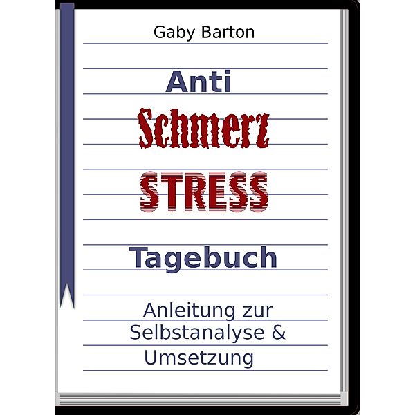 Schmerz Stress Tagebuch, Gaby Barton