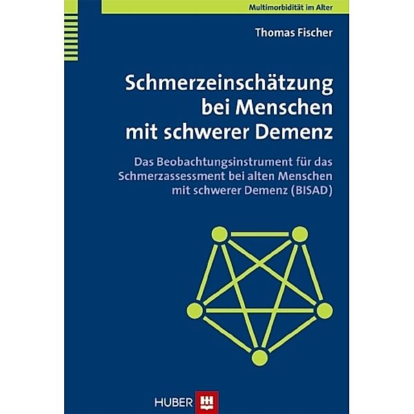 Schmerzeinschätzung bei Menschen mit schwerer Demenz, Thomas Fischer