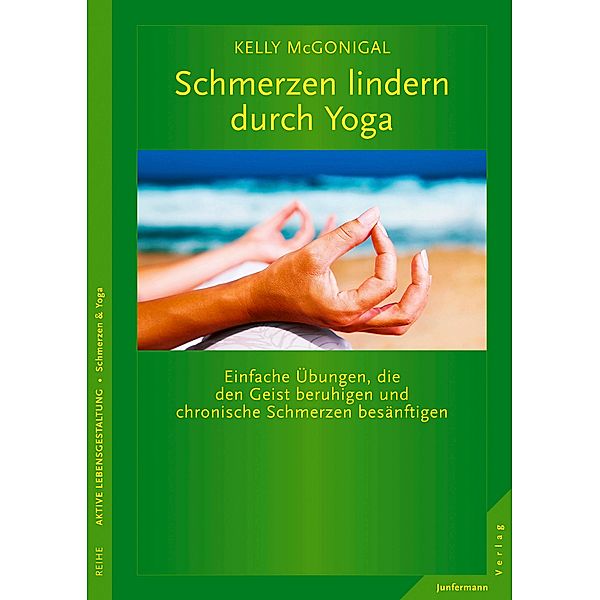 Schmerzen lindern durch Yoga, Kelly McGonigal