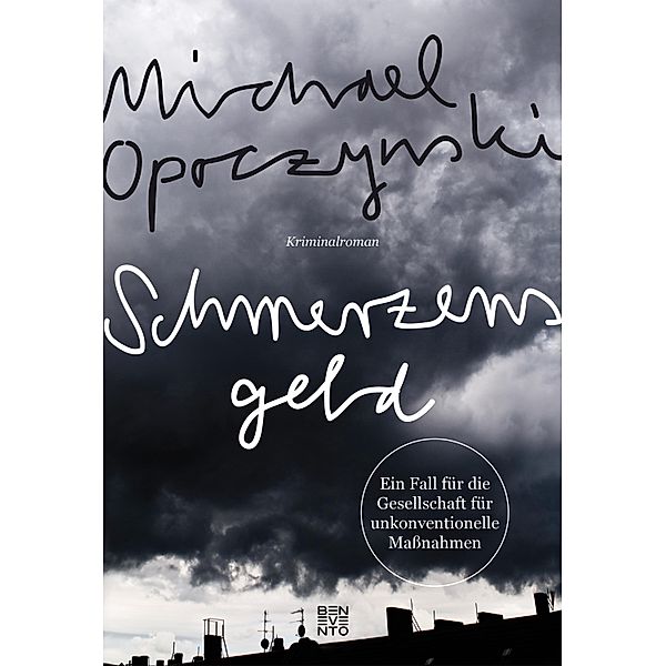 Schmerzensgeld / Gesellschaft für unkonventionelle Massnahmen Bd.1, Michael Opoczynski