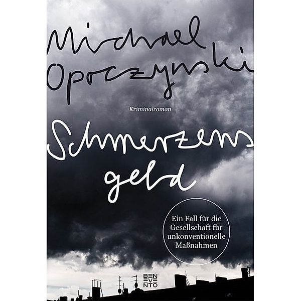 Schmerzensgeld / Gesellschaft für unkonventionelle Massnahmen Bd.1, Michael Opoczynski