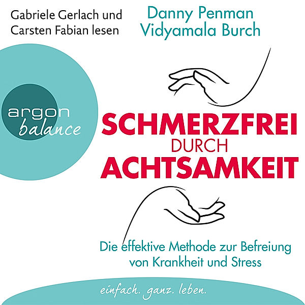 Schmerzfrei durch Achtsamkeit, Danny Penman, Vidyamala Burch