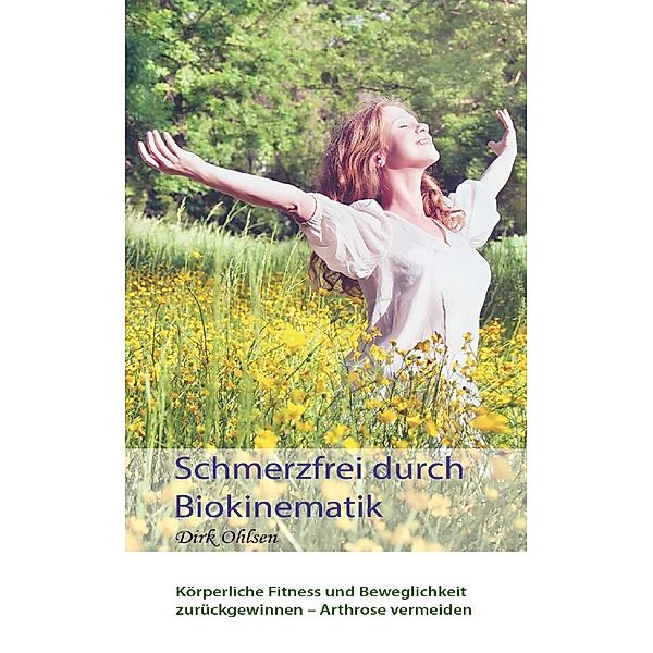 Schmerzfrei durch Biokinematik, Dirk Ohlsen