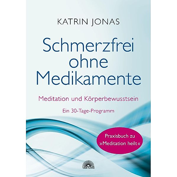 Schmerzfrei ohne Medikamente, Katrin Jonas