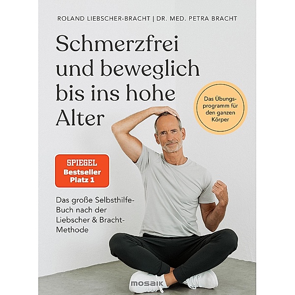 Schmerzfrei und beweglich bis ins hohe Alter, Petra Bracht, Roland Liebscher-Bracht