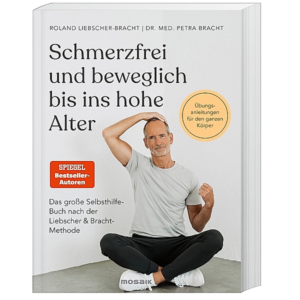 Schmerzfrei und beweglich bis ins hohe Alter, Petra Bracht, Roland Liebscher-Bracht
