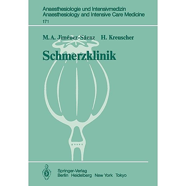 Schmerzklinik / Anaesthesiologie und Intensivmedizin Anaesthesiology and Intensive Care Medicine Bd.171, M. A. Jimenez-Saenz, H. Kreuscher
