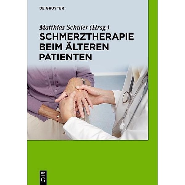 Schmerztherapie beim älteren Patienten, Stefan Lautenbacher, Miriam Kunz, Dirk K. Wolter, Jana Hummel, Lukas Radbruch, Martin Mücke, Albert Lukas, Bur