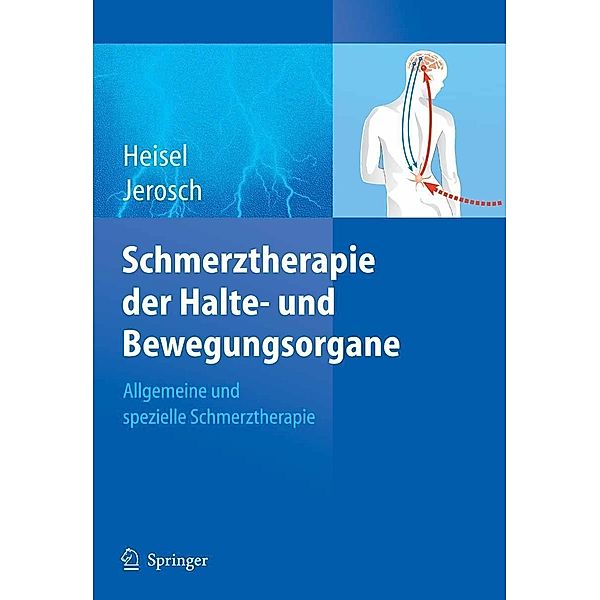 Schmerztherapie der Halte- und Bewegungsorgane, J. Heisel, J. Jerosch