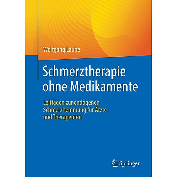 Schmerztherapie ohne Medikamente, Wolfgang Laube