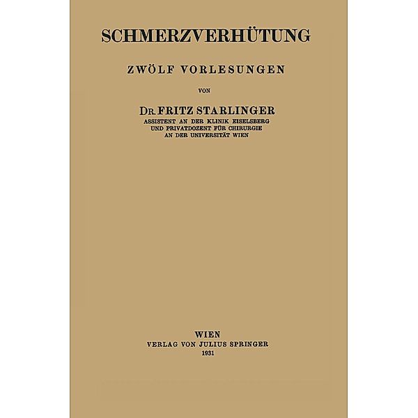 Schmerzverhütung, Fritz Starlinger