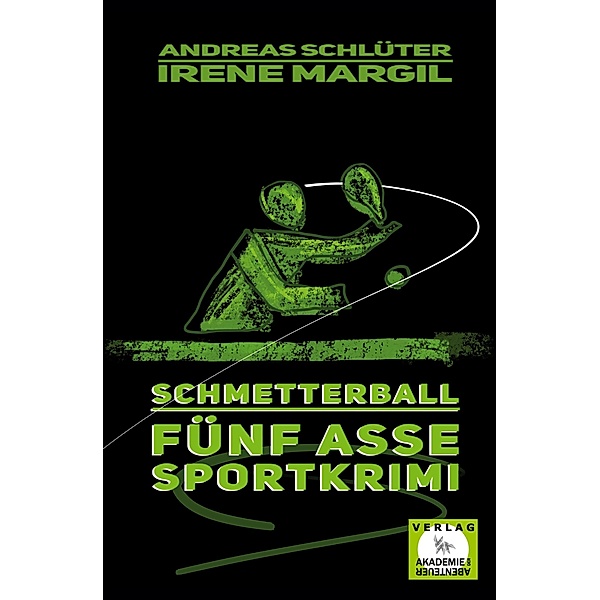 Schmetterball - Sportkrimi, Irene Margil, Andreas Schlüter