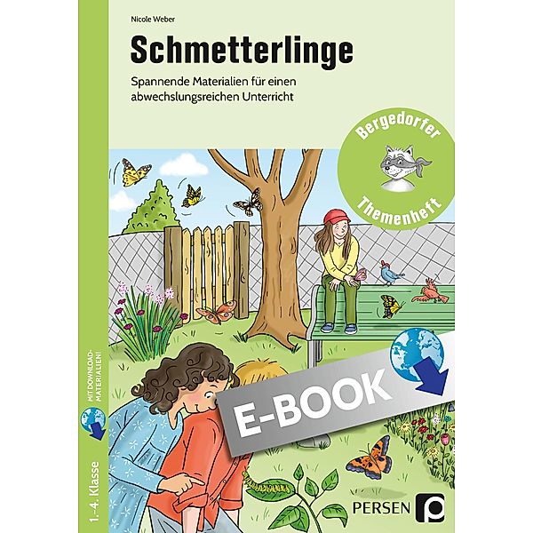 Schmetterlinge / Bergedorfer Themenhefte - Grundschule, Nicole Weber