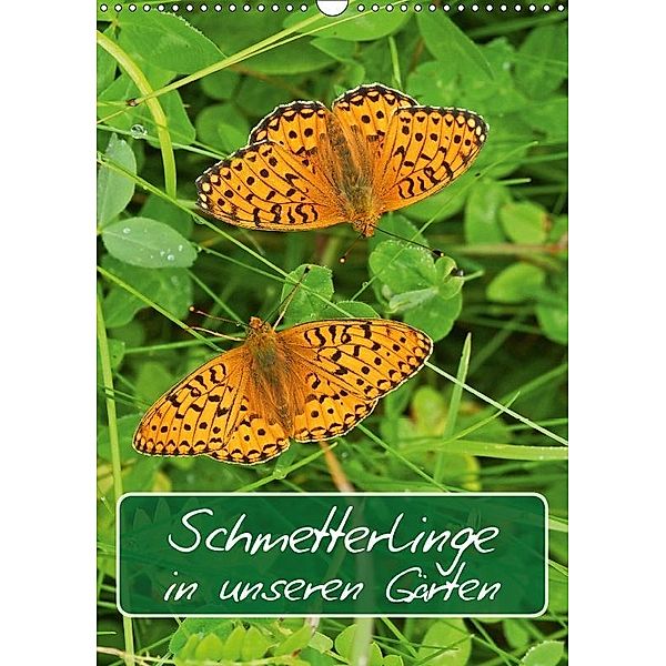 Schmetterlinge in unseren Gärten / Planer (Wandkalender 2017 DIN A3 hoch), Karl-Hermann Althaus