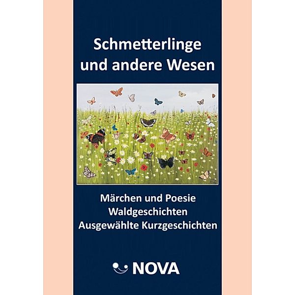 Schmetterlinge und andere Wesen, Oliver Nova