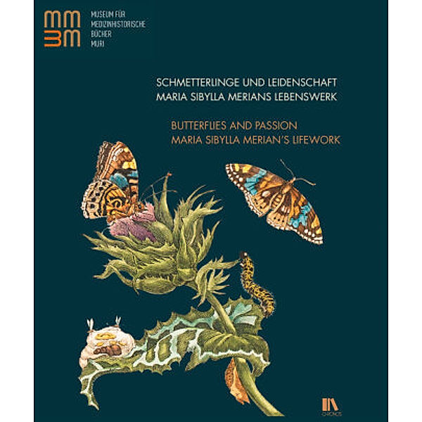 Schmetterlinge und Leidenschaft / Butterflies and Passion, Beatrice Green-Pedrazzini, Iris Ritzmann, Anja Thor
