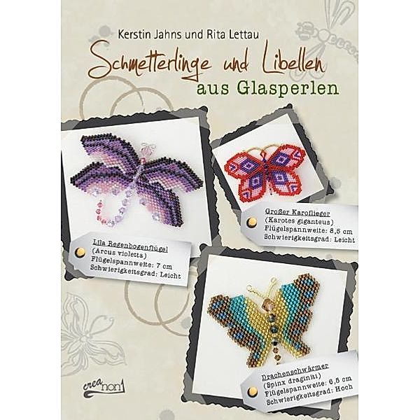 Schmetterlinge und Libellen aus Glasperlen, Kerstin Jahns, Rita Lettau
