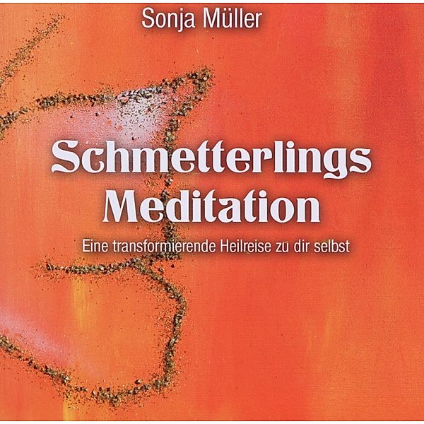 Schmetterlings Meditation, Sonja Müller