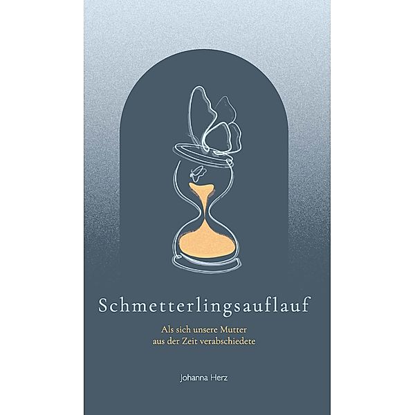 Schmetterlingsauflauf, Johanna Herz