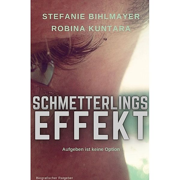 Schmetterlingseffekt, Stefanie Bihlmayer, Robina Kuntara