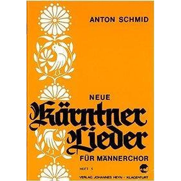 Schmid, A: Neue Kärntner Lieder, Anton Schmid